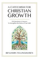 A Catechism for Christian Growth