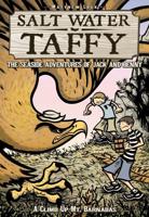 Salt Water Taffy, the Seaside Adventures of Jack & Benny. Vol. 2 A Climb Up Mt. Barnabas