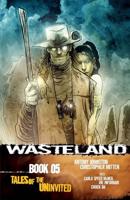 Wasteland. Book 05 Tales of the Uninvited