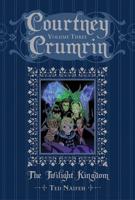 Courtney Crumrin. Volume Three The Twilight Kingdom