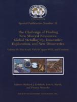 The Challenge of Finding New Mineral Resources Volume II Zinc-Lead, Nickel-Cooper-PGE, and Uranium