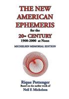 The New American Ephemeris for the 20th Century, 1900-2000 at Noon