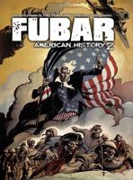 FUBAR. Vol 3 American History Z