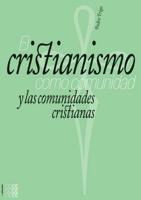 El Cristianismo Como Comunidad Y Las Comunidades Cristianas. Volume 1