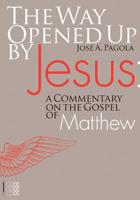 The Way Opened Up by Jesus