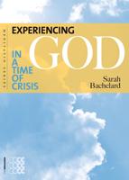 Experiencing God in a Time of Crisis