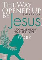The Way Opened Up by Jesus