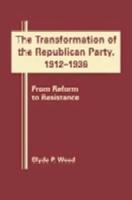 The Transformation of the Republican Party, 1912-1936