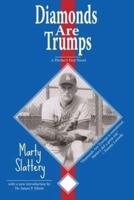 Diamonds Are Trumps: A Pitcher's First Novel