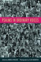 Psalms in Ordinary Voices: A Reinterpretation of the 150 Psalms by Men, Women, and Children