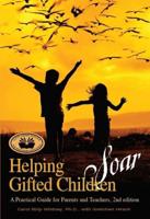 Helping Gifted Children Soar: A Practical Guide for Parents and Teachers (2nd edition)