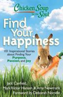 Chicken Soup for the Soul Find Your Happiness