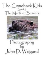 The Comeback Kids, Book 5, The Martinez Beavers