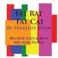 Fat Rat, Fat Cat---Because Cats And Rats Are Also People