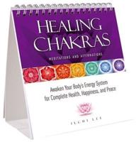 Healing Chakras - Meditations and Affirmations