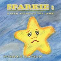 Sparkie: A Star Afraid of the Dark