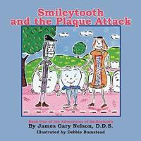Smileytooth and the Plaque Attack