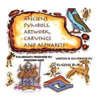 ANCIENT SYMBOLS, ARTWORK, CARVINGS AND ALPHABETS