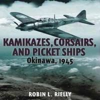 Kamikazes, Corsairs and Picket Ships