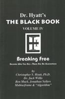 Black Book. Volume IV Breaking Free