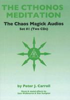 Chaos Magick. Volume I Cthonos Meditation