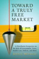 Toward a Truly Free Market