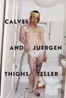 Juergen Teller: Calves & Thighs