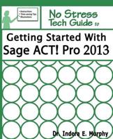 Getting Started With Sage ACT! Pro 2013