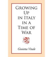 Growing Up in Italy in a Time of War