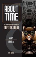 About Time: The Unauthorized Guide to Doctor Who. 2007, Series 3