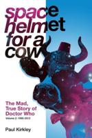 Space Helmet for a Cow Volume 2 1990-2013