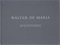 Walter De Maria - Sculptures