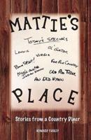 Mattie's Place Stories from a Country Diner