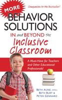 More Behavior Solutions in and Beyond the Inclusive Classroom