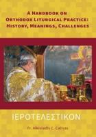 ΙΕΡΟΤΕΛΕΣΤΙΚΟΝ A Handbook on Orthodox Liturgical Practice
