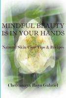 Mindful Beauty Is in Your Hands