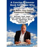 A Concise Grammar Book for Those Who Hate Grammar