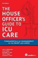 The House Officer's Guide to ICU Care
