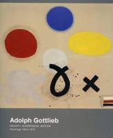 Adolph Gottlieb - Gravity, Suspension, Motion