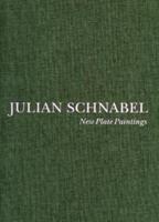 Julian Schnabel - New Plate Paintings