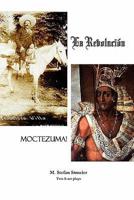 Revolucion & Moctezuma
