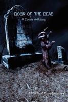 Book of the Dead ( a Zombie Anthology)