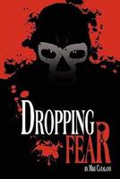 Dropping Fear