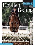 English Riding : Horse Illustrated Training Guide