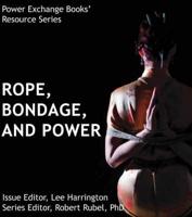 Rope, Bondage, and Power