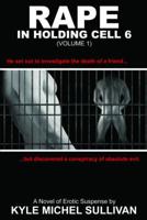 Rape in Holding Cell 6. Volume 1