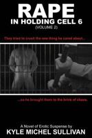 Rape in Holding Cell 6. Volume 2