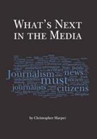 What's Next in the Media