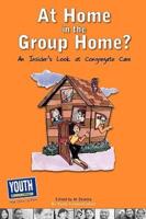 At Home in the Group Home?