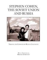 Stephen Cohen, the Soviet Union and Russia